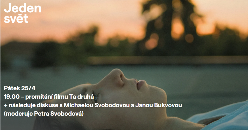 Jeden svět: promítání filmu Ta druhá + následuje diskuse s Michaelou Svobodovou a Janou Bukvovou