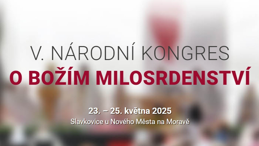 V. KONGRES O BOŽÍM MILOSRDENSTVÍ ve Slavkovicích a Radňovicích